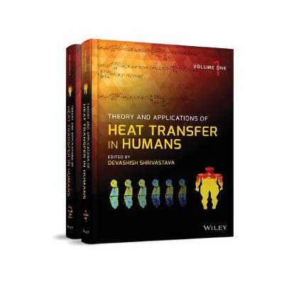 Theory and Applications of Heat Transfer in Humans, 2 Volume Set - 