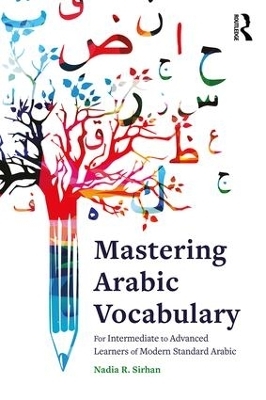 Mastering Arabic Vocabulary - Nadia R. Sirhan