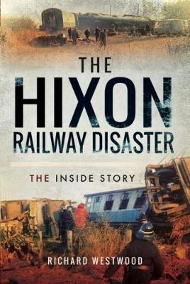 The Hixon Railway Disaster - Richard Westwood