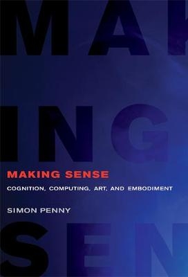 Making Sense - Simon Penny