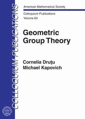 Geometric Group Theory - Cornelia Drutu, Michael Kapovich