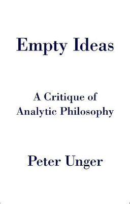 Empty Ideas - Peter Unger