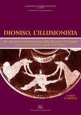 Dioniso, l'illusionista - Elisabetta Matelli