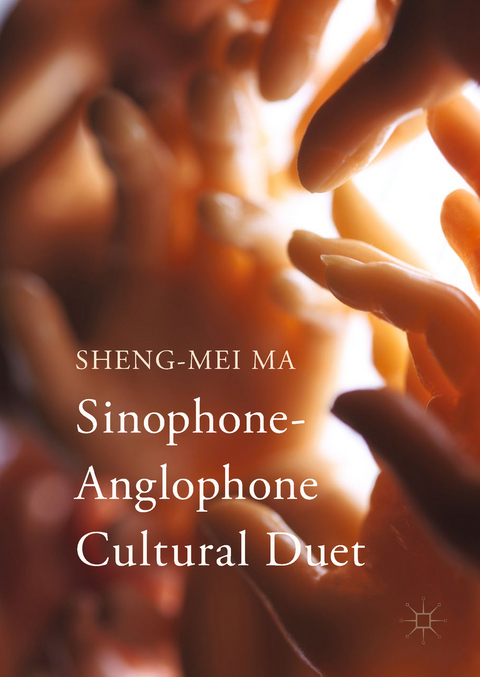 Sinophone-Anglophone Cultural Duet - Sheng-Mei Ma