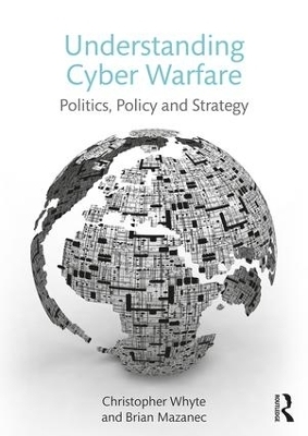 Understanding Cyber Warfare - Christopher Whyte, Brian Mazanec