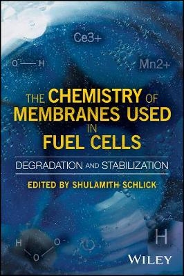 The Chemistry of Membranes Used in Fuel Cells - 