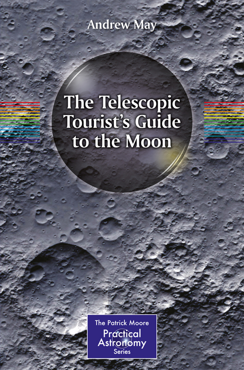 The Telescopic Tourist's Guide to the Moon - Andrew May