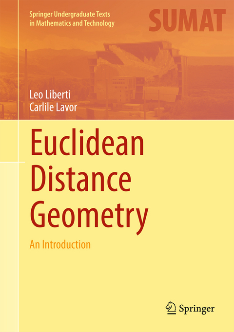 Euclidean Distance Geometry - Leo Liberti, Carlile Lavor