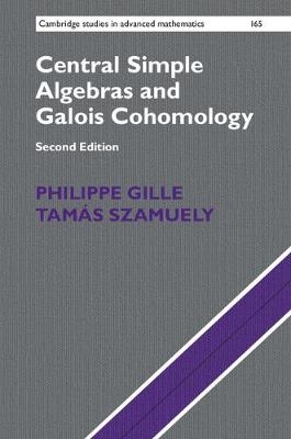 Central Simple Algebras and Galois Cohomology - Philippe Gille, Tamás Szamuely