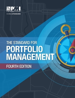 The Standard for Portfolio Management -  Project Management Institute