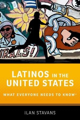 Latinos in the United States - Ilan Stavans