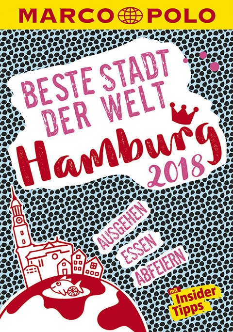 MARCO POLO Beste Stadt der Welt - Hamburg 2018 (MARCO POLO Cityguides) - Julia Braune