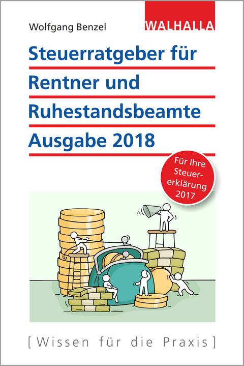 Steuerratgeber für Rentner und Ruhestandsbeamte - Wolfgang Benzel