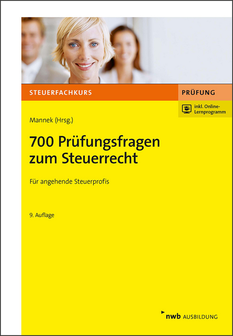 700 Prüfungsfragen zum Steuerrecht - Elmar Vogl, Christoph Wenhardt, Karin Wiegand, Edmund Wagner, Michael Grommes