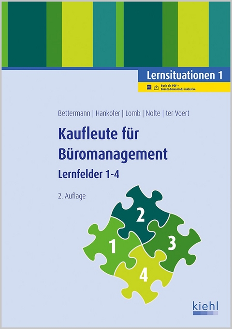 Kaufleute für Büromanagement - Lernsituationen 1 - Verena Bettermann, Sina Dorothea Hankofer, Ute Lomb, Nicole Nolte