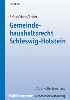 Gemeindehaushaltsrecht Schleswig-Holstein - Uwe Bräse, Frank Hase, Sven Leder