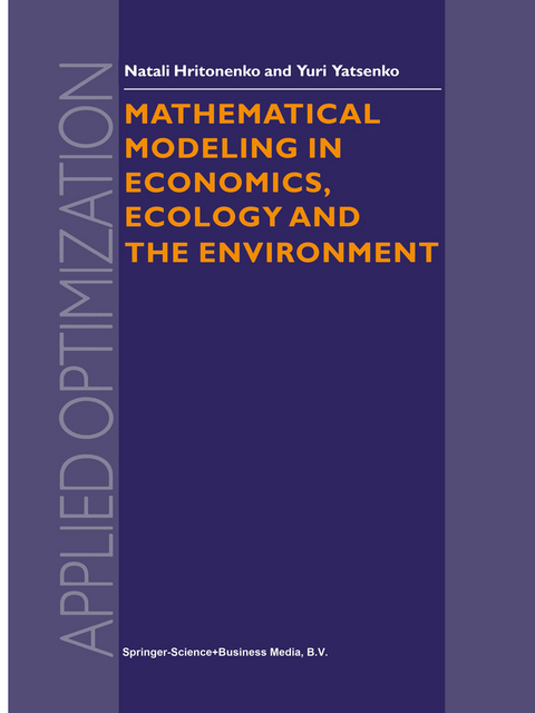 Mathematical Modeling in Economics, Ecology and the Environment - N.V. Hritonenko, Yuri P. Yatsenko