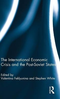 The International Economic Crisis and the Post-Soviet States - 