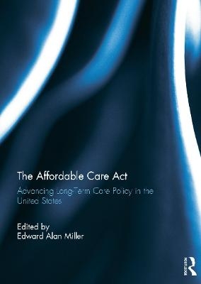 The Affordable Care Act - 