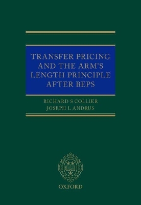 Transfer Pricing and the Arm's Length Principle After BEPS - Richard Collier, Joseph L. Andrus