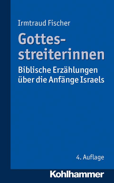 Gottesstreiterinnen - Irmtraud Fischer