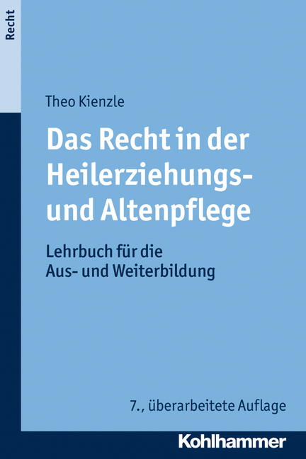 Das Recht in der Heilerziehungs- und Altenpflege - Theo Kienzle