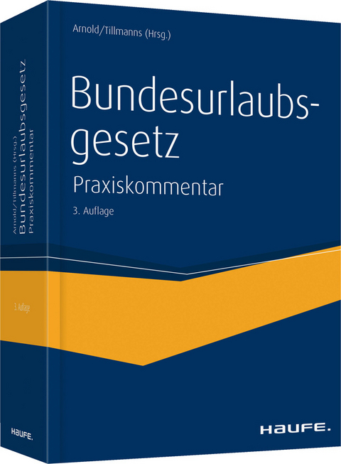 Bundesurlaubsgesetz - Manfred Arnold, Christoph Tillmanns