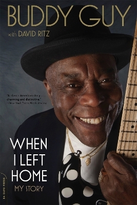 When I Left Home - Buddy Guy, David Ritz