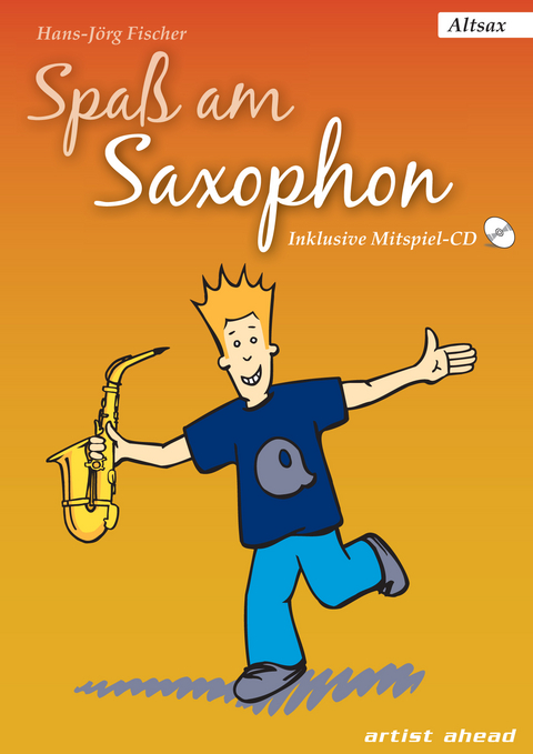 Spaß am Saxophon (für Alt-Saxophon) - Hans-Jörg Fischer