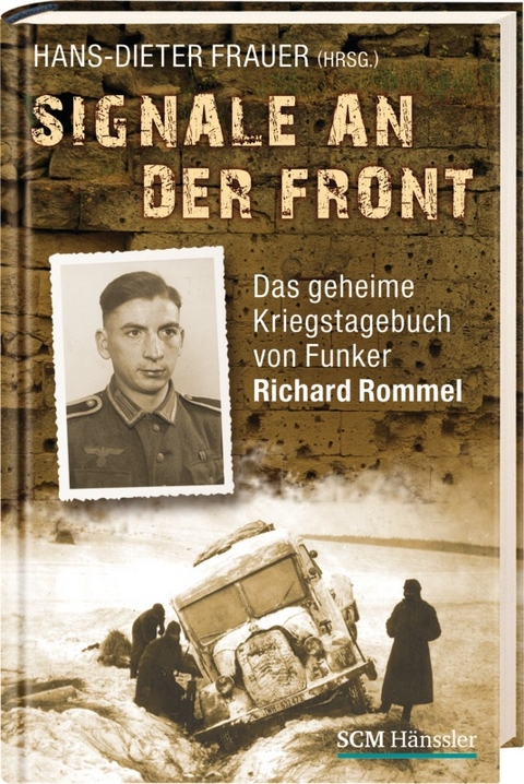 Signale an der Front - Richard Rommel