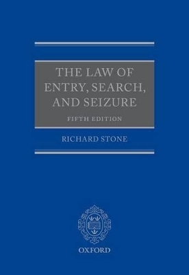 The Law of Entry, Search, and Seizure - Richard Stone