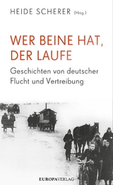 Wer Beine hat, der laufe - Heide Scherer