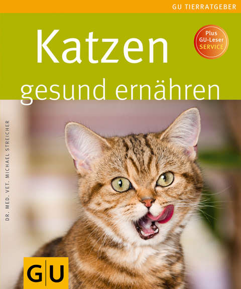 Katzen gesund ernähren - Michael Streicher