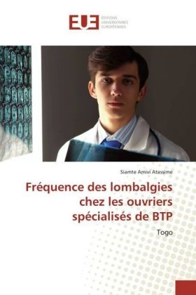 Fréquence des lombalgies chez les ouvriers spécialisés de BTP - Siamte Amivi Atassime