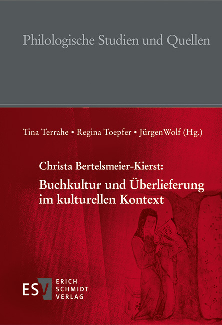 Christa Bertelsmeier-Kierst: Buchkultur und Überlieferung im kulturellen Kontext - Christa Bertelsmeier-Kierst