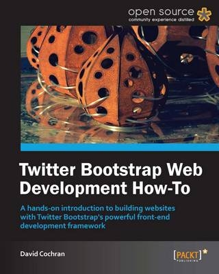 Twitter Bootstrap Web Development How-To - David Cochran