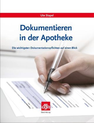 Dokumentieren in der Apotheke - Ute Stapel