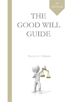 The Good Will Guide - Patricia C. Byron