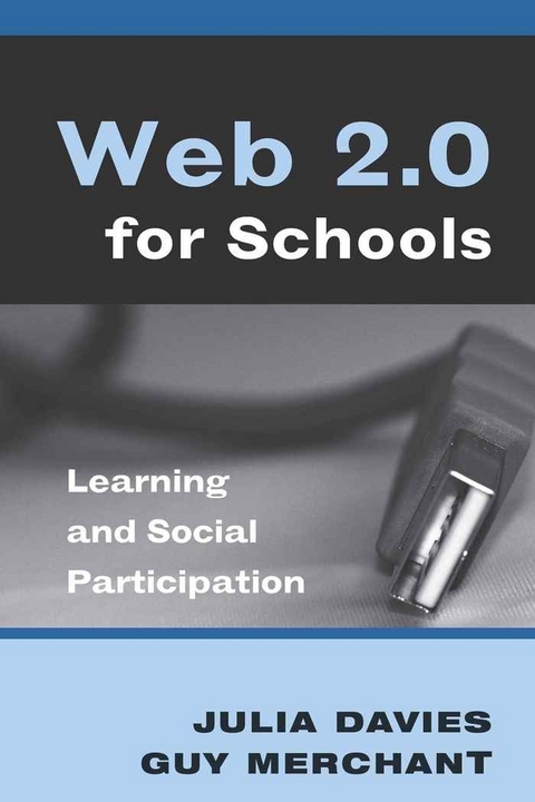 Web 2.0 for Schools - Julia Davies, Guy Merchant