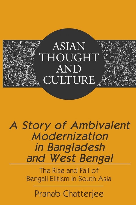 A Story of Ambivalent Modernization in Bangladesh and West Bengal - Pranab Chatterjee