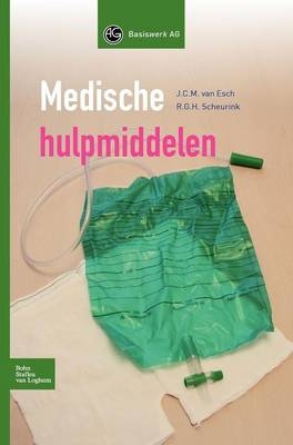 Medische Hulpmiddelen - H Elling, R G H Scheurink, J C M Esch