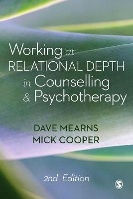 Working at Relational Depth in Counselling and Psychotherapy - Dave Mearns, Mick Cooper