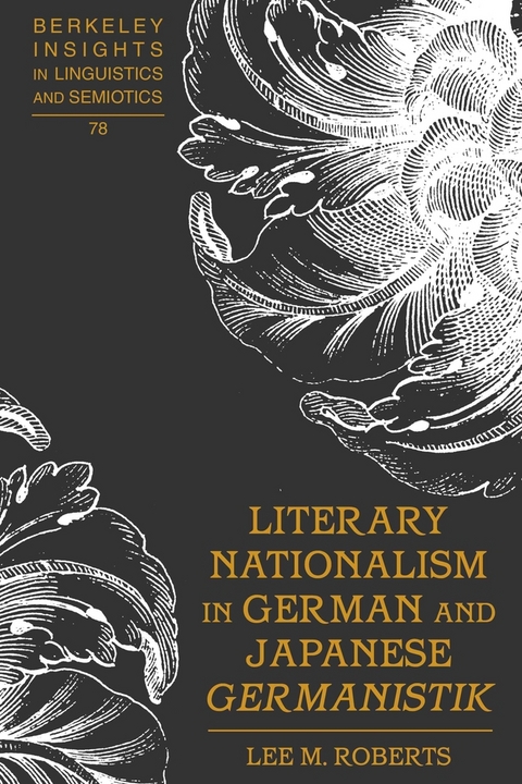 Literary Nationalism in German and Japanese «Germanistik» - Lee M. Roberts