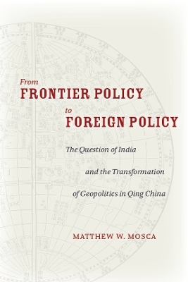 From Frontier Policy to Foreign Policy - Matthew Mosca