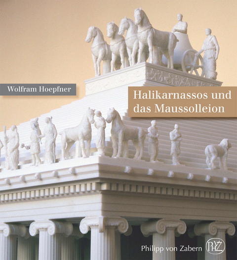 Halikarnassos und das Maussolleion - Wolfram Hoepfner