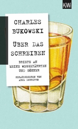 Über das Schreiben -  Charles Bukowski