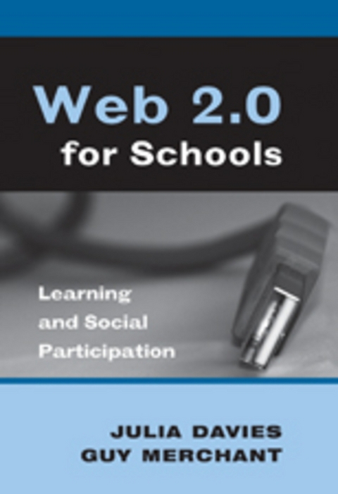 Web 2.0 for Schools - Julia Davies, Guy Merchant