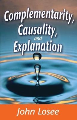 Complementarity, Causality and Explanation - 