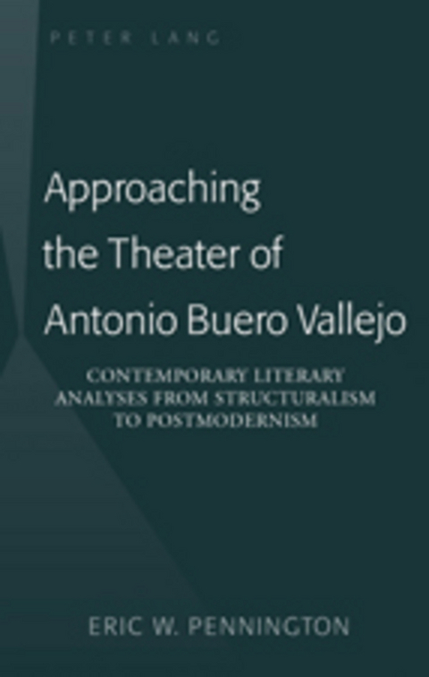 Approaching the Theater of Antonio Buero Vallejo - Eric W. Pennington