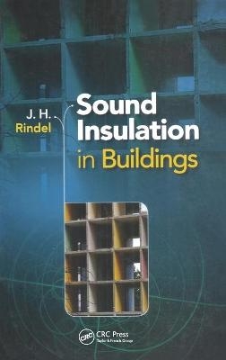 Sound Insulation in Buildings - Jens Holger Rindel